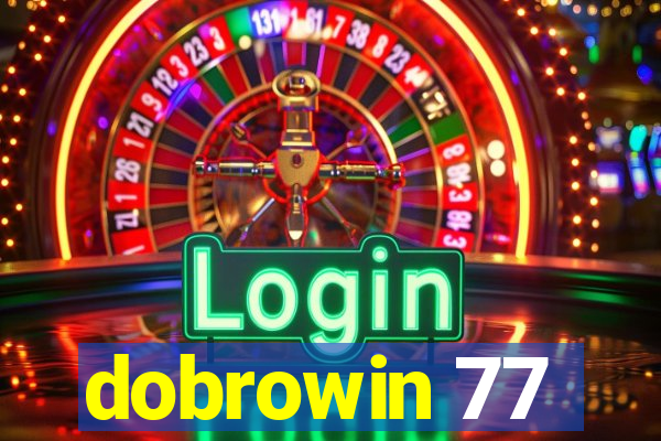 dobrowin 77